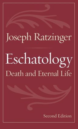 Eschatology: Death and Eternal Life