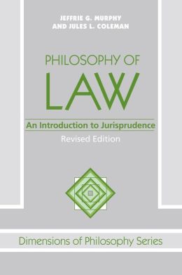 Philosophy of Law: An Introduction to Jurisprudence, Revised Edition