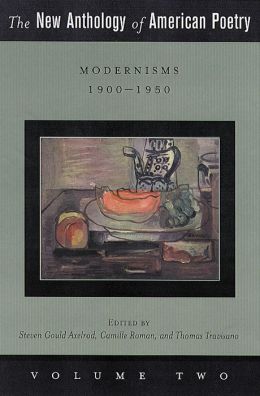 The New Anthology of American Poetry: Modernisms: 1900-1950