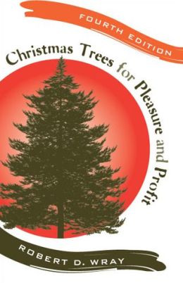 Christmas Trees For Pleasure And Profit
