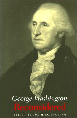 George Washington Reconsidered Don Higginbotham