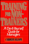 Training for Non-Trainers: A Do-It-Yourself Guide for Managers
