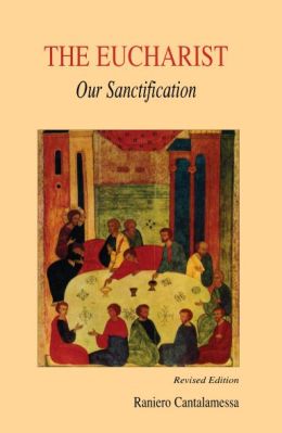 The Eucharist: Our Sanctification