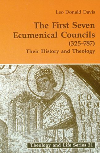 Epub ebooks downloads The First Seven Ecumenical Councils (325-787): Their History and Theology RTF iBook 9780814656167 (English Edition) by Leo Donald Davis