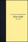 The Architectural Drawings of Alvar Aalto, 1917-1939