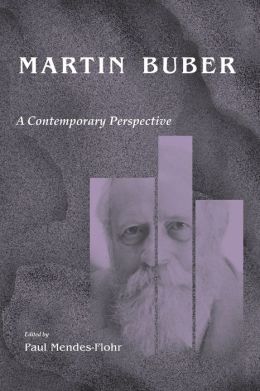 Martin Buber: A Contemporary Perspective