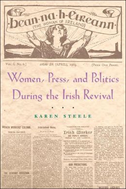 Women, Press, and Politics during the Irish Revival