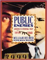 Public Enemies: America's Criminal Past, 1919 to 1940