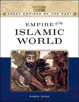 Empire of the Islamic World Robin S. Doak