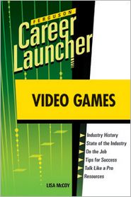 Video Games (Career Launcher Series)