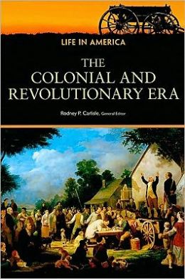 The Colonial and Revolutionary Era