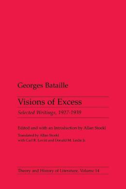 Visions of Excess: Selected Writings, 1927-1939 (Theory and History of Literature Series)