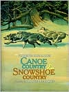 Canoe Country and Snowshoe Country