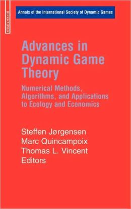 Advances in Dynamic Game Theory: Numerical Methods, Algorithms, and Applications to Ecology and Economics