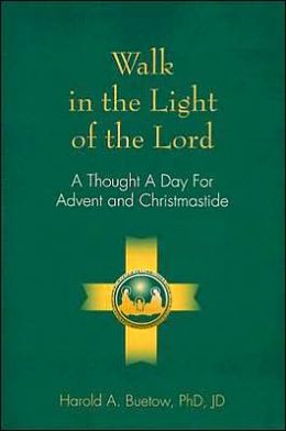 Walk in the Light of the Lord: A Thought a Day for Advent and Christmastide