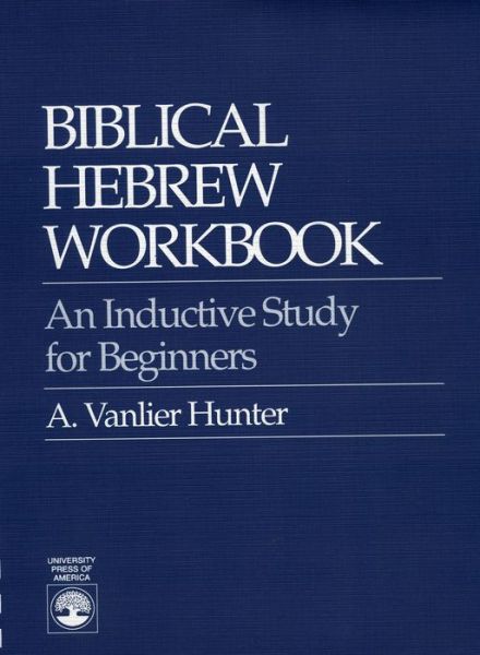 Textbook free ebooks download Biblical Hebrew Workbook: An Inductive Study for Beginners 9780819157157