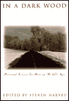 In a Dark Wood: Personal Essays by Men on Middle Age