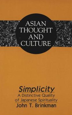 Simplicity: A Distinctive Quality of Japanese Spirituality