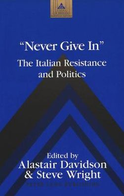 Never Give In: The Italian Resistance and Politics