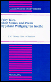 Fairy Tales, Short Stories, and Poems by Johann Wolfgang von Goethe
