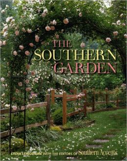 The Southern Garden Lydia Longshore and Southern Accents Magazine