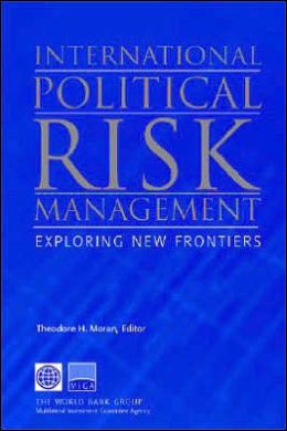 International Political Risk Management: Exploring New Frontiers