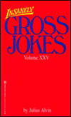 Insanely Gross Jokes, Volume XXV