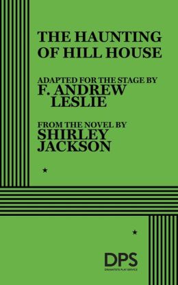 The Haunting of Hill House: A Play
