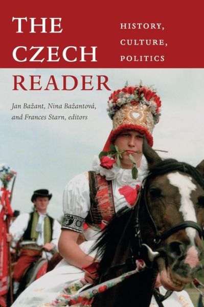 The Czech Reader: History, Culture, Politics