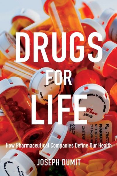 Free download english audio books mp3 Drugs for Life: How Pharmaceutical Companies Define Our Health