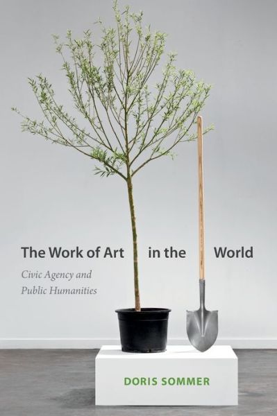 The Work of Art in the World: Civic Agency and Public Humanities