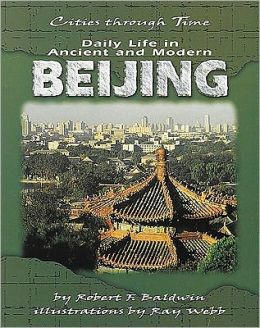 Daily Life in Ancient and Modern Beijing