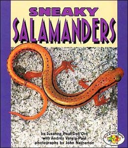 Sneaky Salamanders (Pull Ahead Books) Suzanne Paul Dell'oro, Suzanne P. Dell'oro and John Netherton