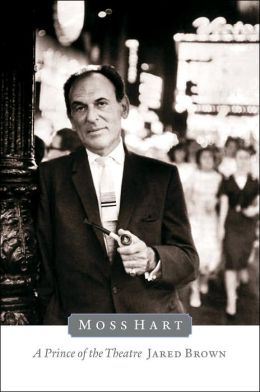 Moss Hart: A Prince of the Theater