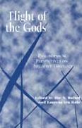 Flight of the Gods: Philosophical Perspectives on Negative Theology
