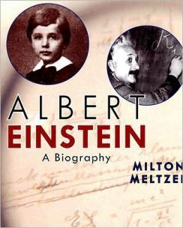 Albert Einstein: A Biography Milton Meltzer