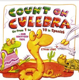 Count on Culebra: Go from 1 to 10 in Spanish Ann Whitford Paul and Ethan Long