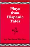 Plays From Hispanic Tales