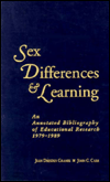 Sex Differences and Learning: An Annotated Bibliography of Educational Research, 1979-1989