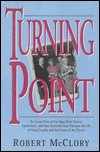Turning Point: The Inside Story of the Papal Birth Control Commission, and How Humanae Vitae Changed the Life of Patty Crowley and the Future of the Church