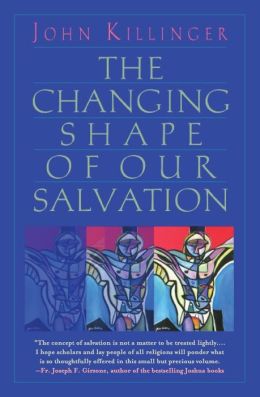 Changing Shape of Our Salvation