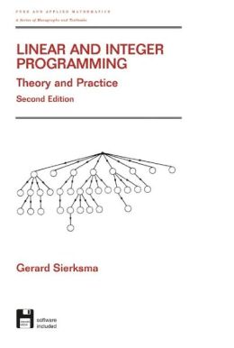 Linear and Integer Programming: Theory and Practice