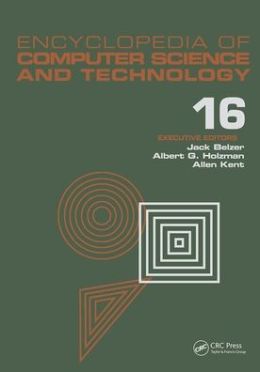 Encyclopedia Of Computer Science And Technology, Volume 16