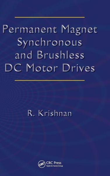 Permanent Magnet Synchronous and Brushless DC Motor Drives