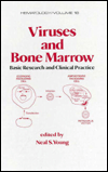 Viruses and Bone Marrow: Basic Research and Clinical Practice
