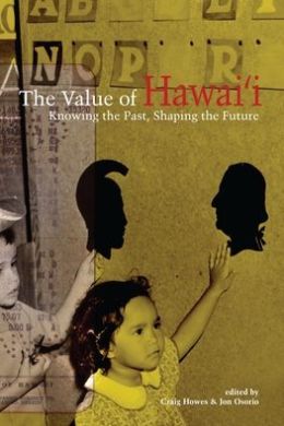 Value of Hawaii: Knowing the Past, Shaping the Future