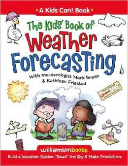 The Kids' Book of Weather Forecasting: Build a Weather Station, 