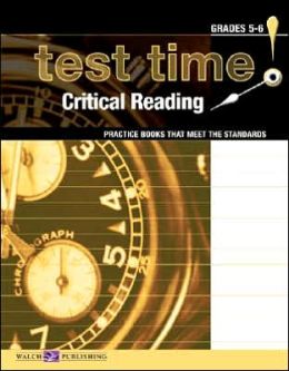 Test Time!: Practice Books That Meet the Standards: Critical Reading, Grades 5-6