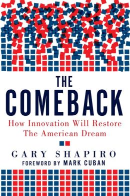 The Comeback: How Innovation Will Restore the American Dream