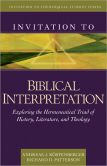 Book Cover Image. Title: Invitation to Biblical Interpretation:  Exploring the Hermeneutical Triad of History, Literature, and Theology, Author: Andreas J. Kostenberger